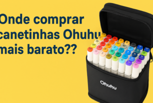 Quanto custa a canetinha da Ohuhu?